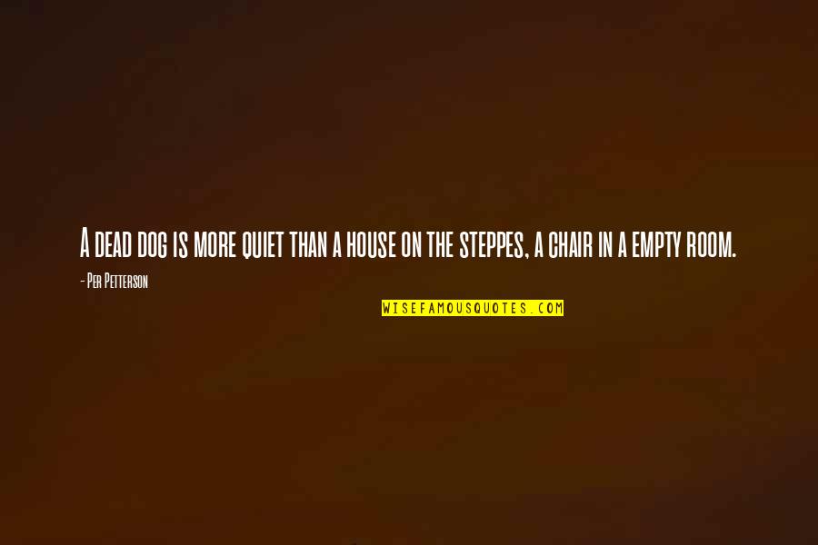 Podio Quotes By Per Petterson: A dead dog is more quiet than a