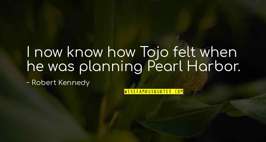 Podiobooks Quotes By Robert Kennedy: I now know how Tojo felt when he