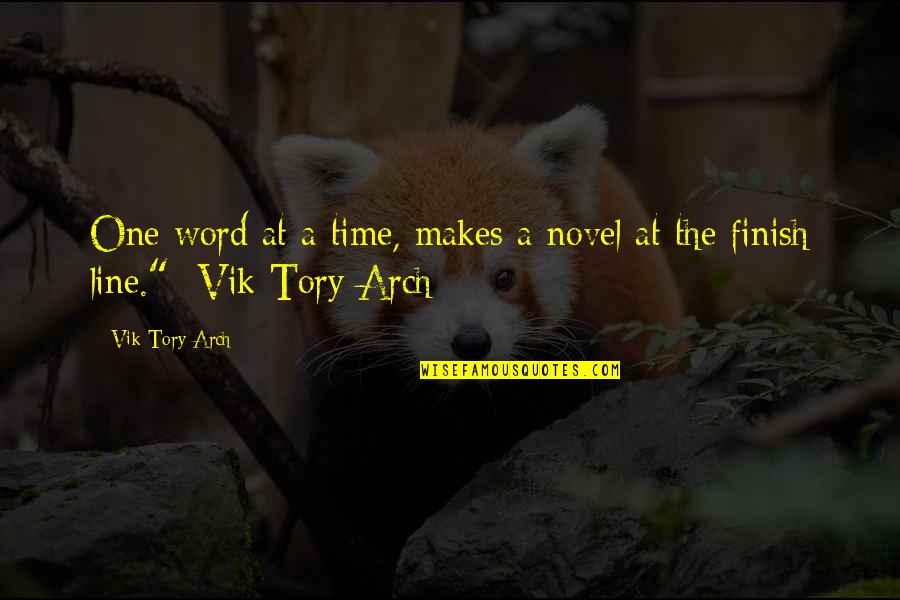 Podmore Mfg Quotes By Vik Tory Arch: One word at a time, makes a novel