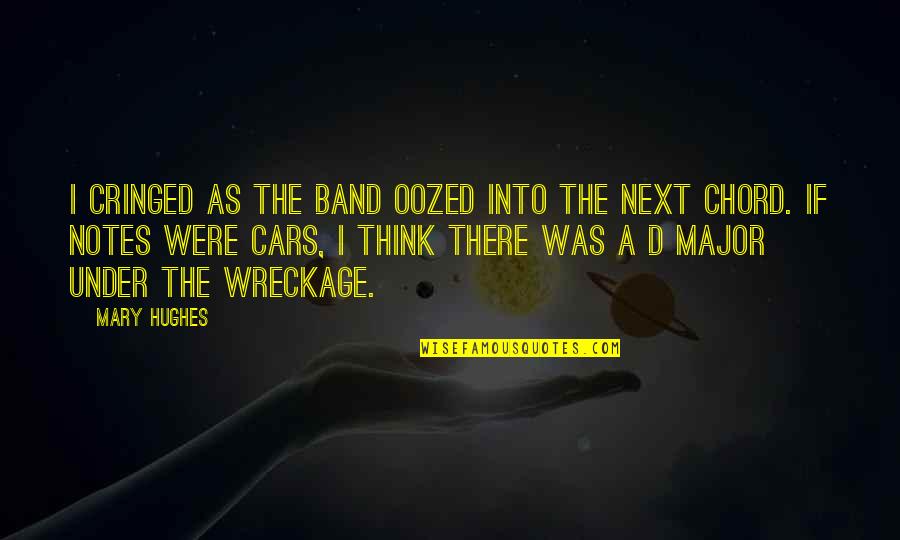 Podnosic Quotes By Mary Hughes: I cringed as the band oozed into the Podnosic Quotes By Mary Hughes: I cringed as the band oozed into the