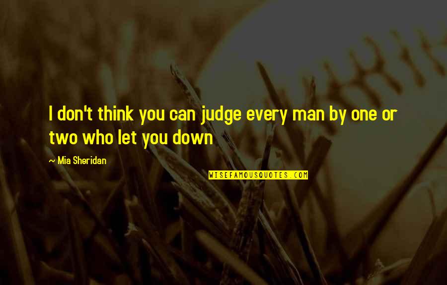 Podor Quotes By Mia Sheridan: I don't think you can judge every man