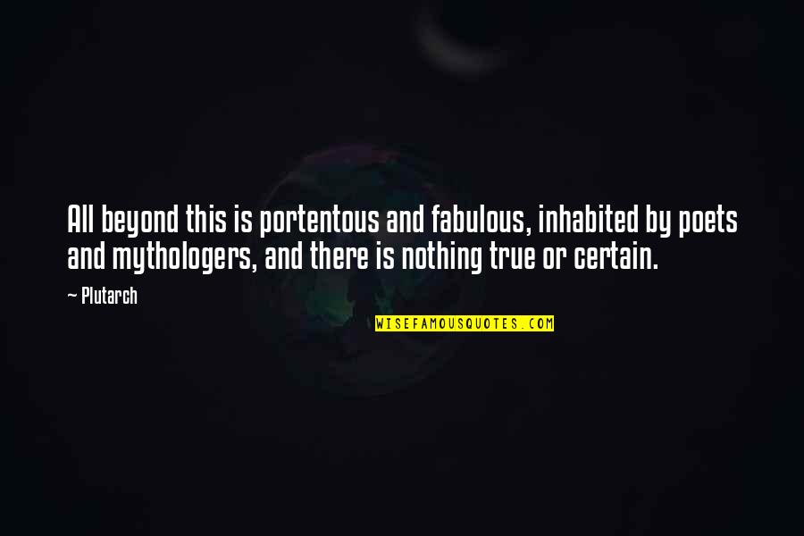 Podracing Quotes By Plutarch: All beyond this is portentous and fabulous, inhabited Podracing Quotes By Plutarch: All beyond this is portentous and fabulous, inhabited