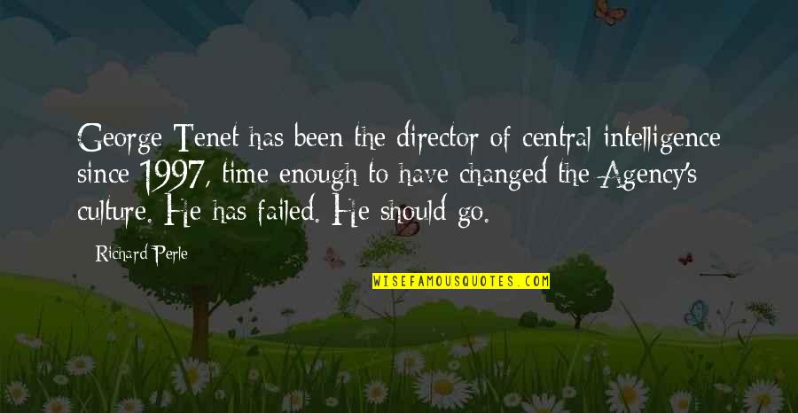 Podrasky Name Quotes By Richard Perle: George Tenet has been the director of central