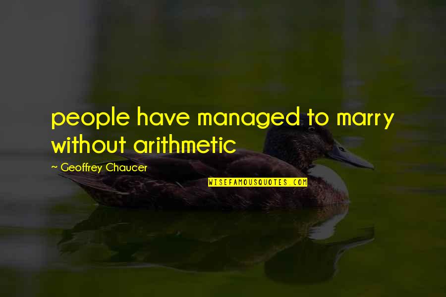 Podreczniki Do Szkoly Podstawowej Quotes By Geoffrey Chaucer: people have managed to marry without arithmetic Podreczniki Do Szkoly Podstawowej Quotes By Geoffrey Chaucer: people have managed to marry without arithmetic