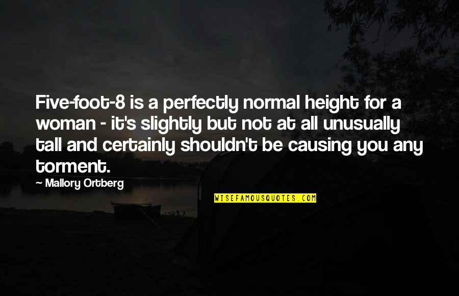 Pods Shipping Quotes By Mallory Ortberg: Five-foot-8 is a perfectly normal height for a Pods Shipping Quotes By Mallory Ortberg: Five-foot-8 is a perfectly normal height for a