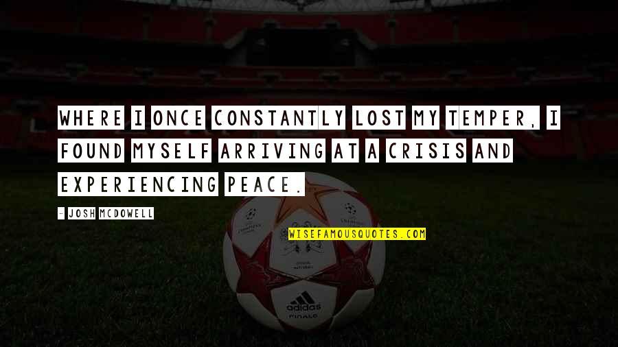 Podstata Quotes By Josh McDowell: Where I once constantly lost my temper, I