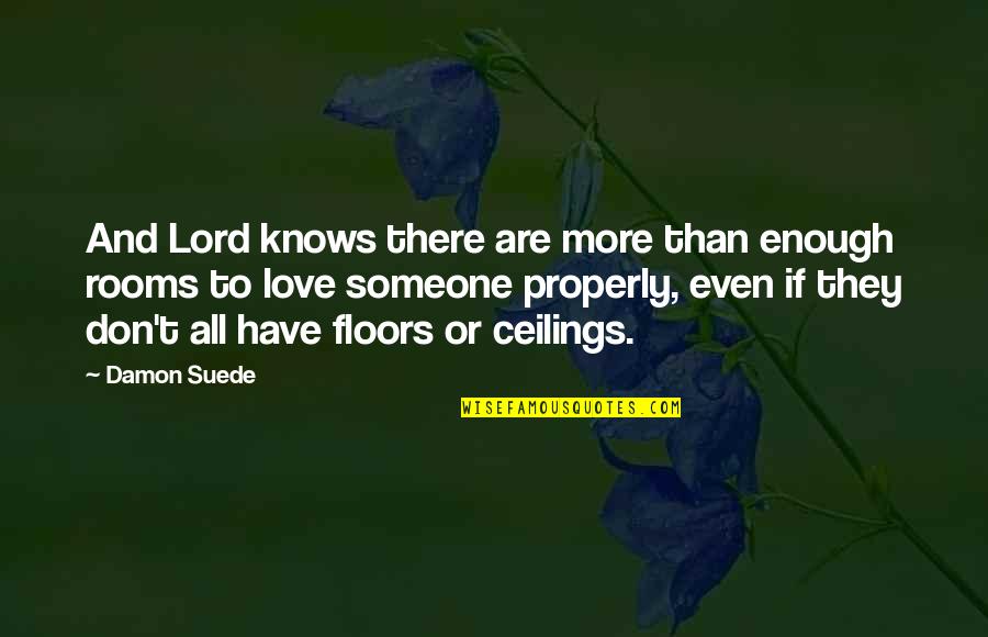 Podzemne Quotes By Damon Suede: And Lord knows there are more than enough Podzemne Quotes By Damon Suede: And Lord knows there are more than enough
