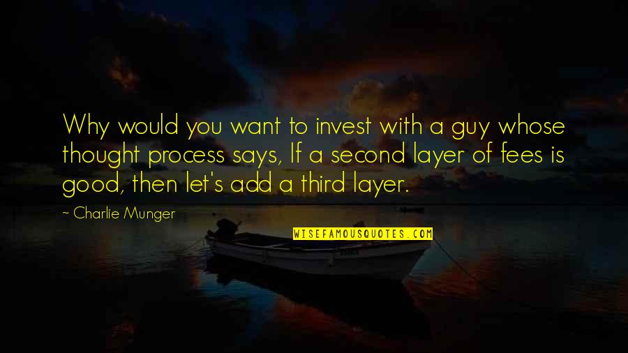 Poehead Quotes By Charlie Munger: Why would you want to invest with a Poehead Quotes By Charlie Munger: Why would you want to invest with a
