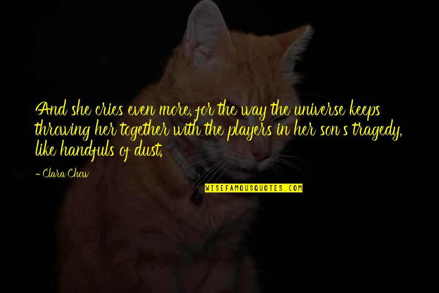 Poehler Parks Quotes By Clara Chow: And she cries even more, for the way Poehler Parks Quotes By Clara Chow: And she cries even more, for the way