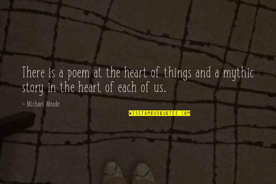 Poem In Quotes By Michael Meade: There is a poem at the heart of