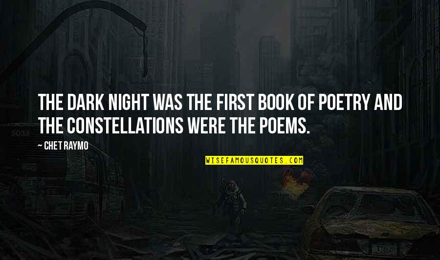 Poems And Poetry Quotes By Chet Raymo: The dark night was the first book of