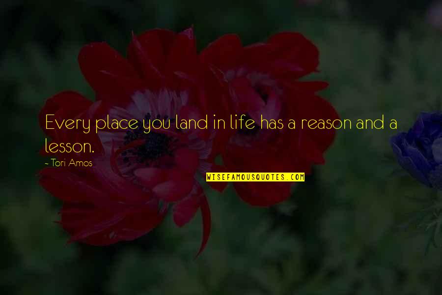Poente Sol Quotes By Tori Amos: Every place you land in life has a