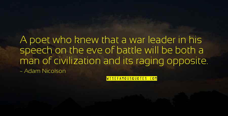 Poet Quotes By Adam Nicolson: A poet who knew that a war leader