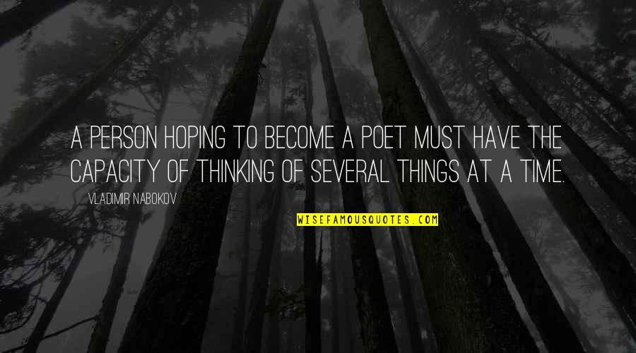 Poet Quotes By Vladimir Nabokov: A person hoping to become a poet must