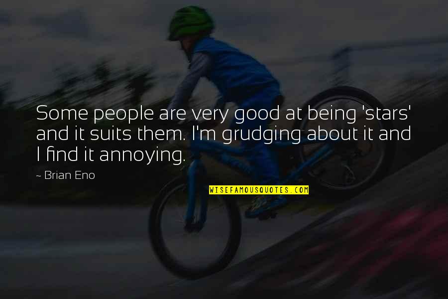 Poetenalinha Quotes By Brian Eno: Some people are very good at being 'stars' Poetenalinha Quotes By Brian Eno: Some people are very good at being 'stars'