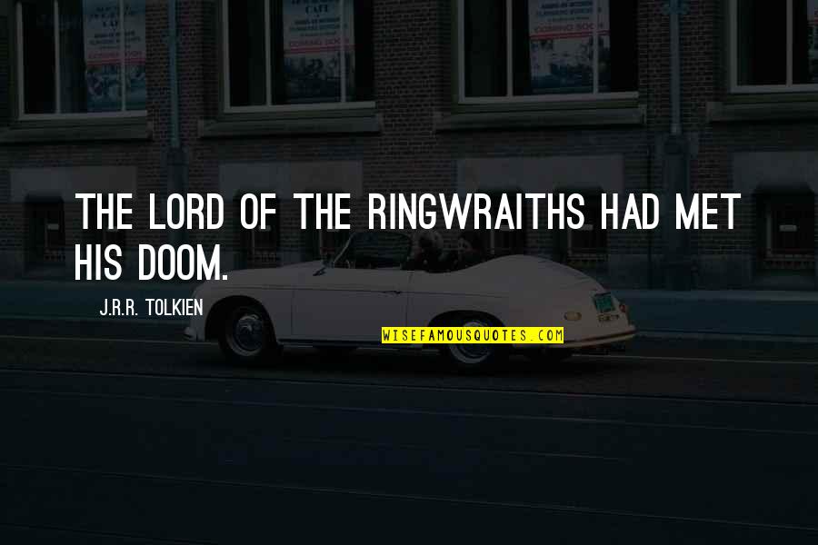 Poetic Fiction Quotes By J.R.R. Tolkien: The Lord of the Ringwraiths had met his