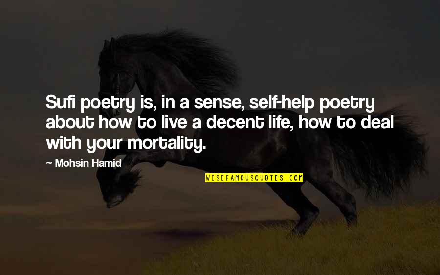 Poetry About Quotes By Mohsin Hamid: Sufi poetry is, in a sense, self-help poetry