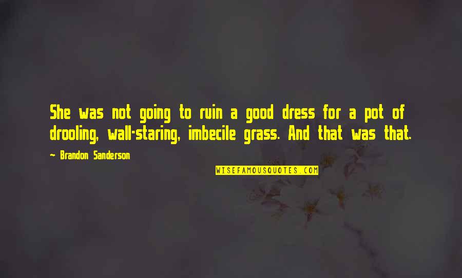 Poetry About Taking Advice Quotes By Brandon Sanderson: She was not going to ruin a good Poetry About Taking Advice Quotes By Brandon Sanderson: She was not going to ruin a good