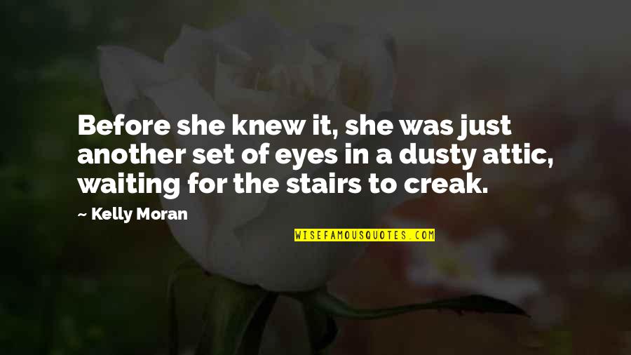 Poetry Book Quotes By Kelly Moran: Before she knew it, she was just another