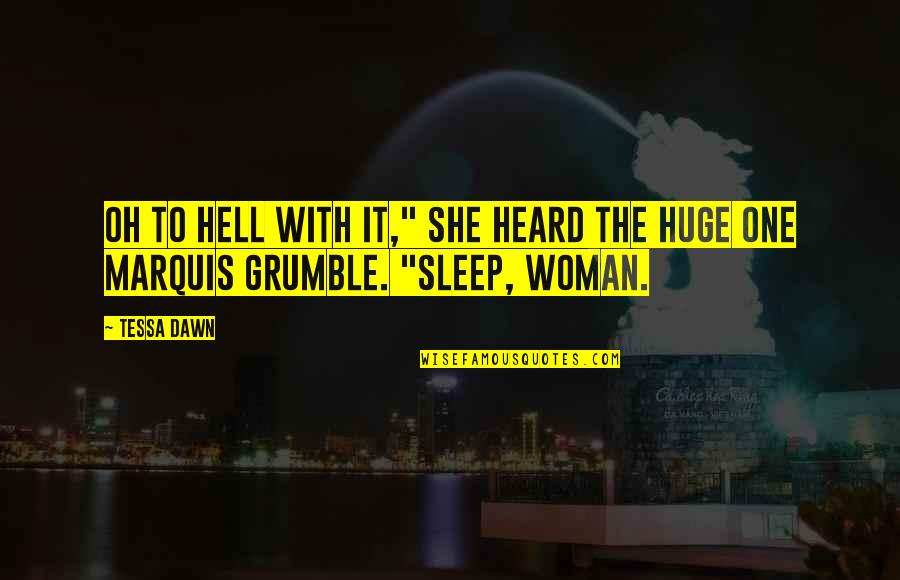 Poetry By Walt Whitman Quotes By Tessa Dawn: Oh to hell with it," she heard the