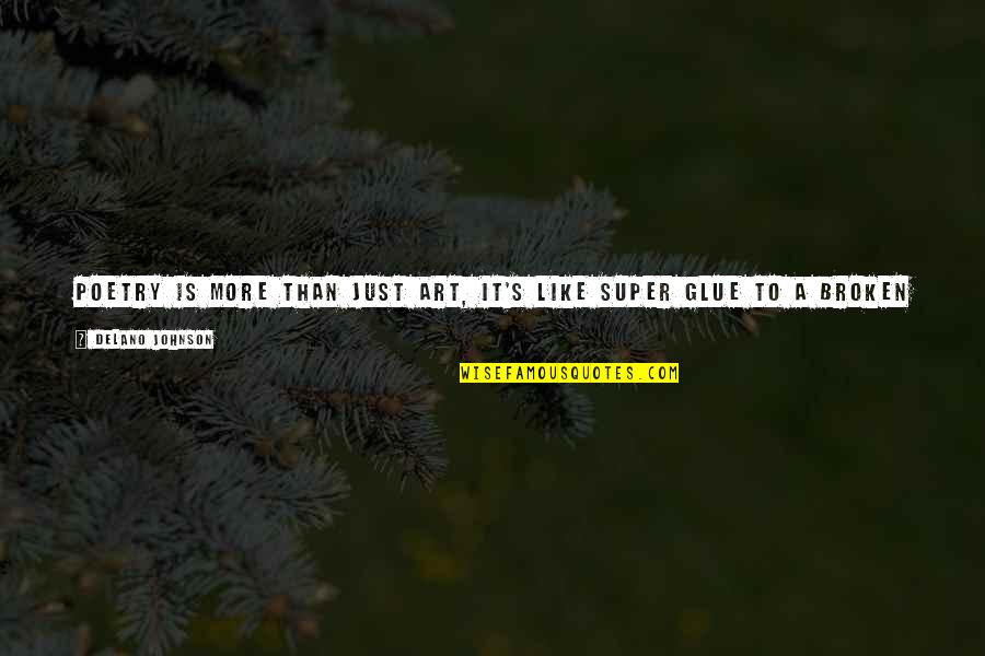 Poetry Is Like Quotes By Delano Johnson: Poetry is more than just art, it's like Poetry Is Like Quotes By Delano Johnson: Poetry is more than just art, it's like
