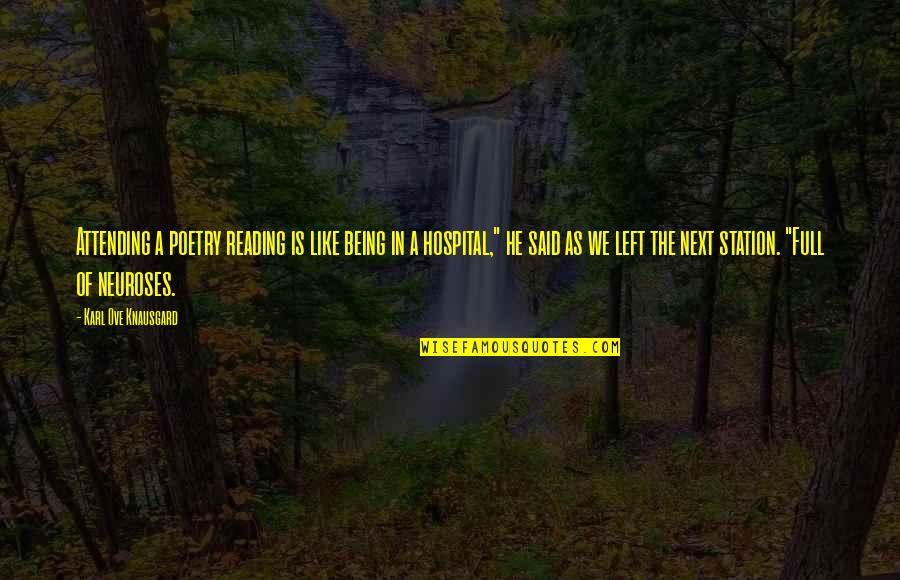 Poetry Is Like Quotes By Karl Ove Knausgard: Attending a poetry reading is like being in Poetry Is Like Quotes By Karl Ove Knausgard: Attending a poetry reading is like being in