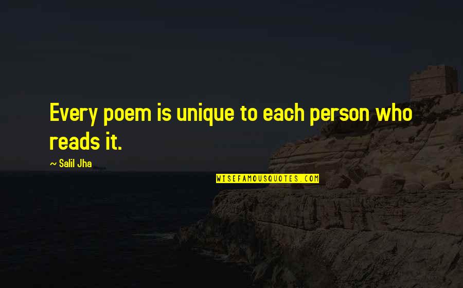 Poetry Is Quotes By Salil Jha: Every poem is unique to each person who