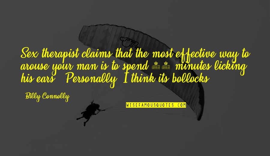 Poggiali E Quotes By Billy Connolly: Sex therapist claims that the most effective way Poggiali E Quotes By Billy Connolly: Sex therapist claims that the most effective way