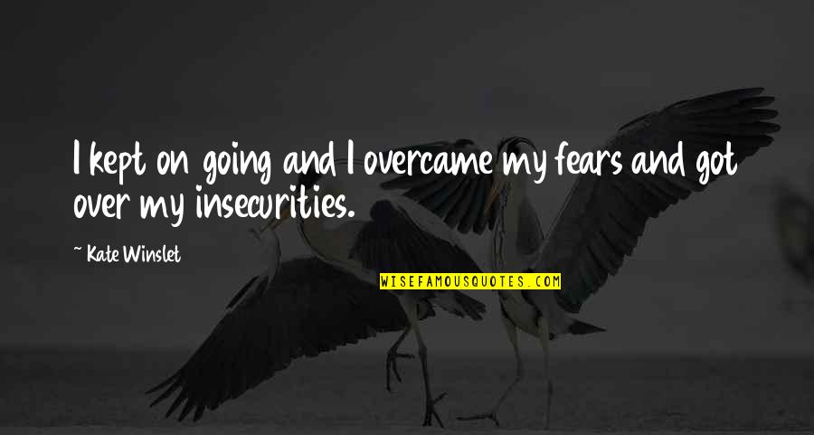 Pohlad Quotes By Kate Winslet: I kept on going and I overcame my