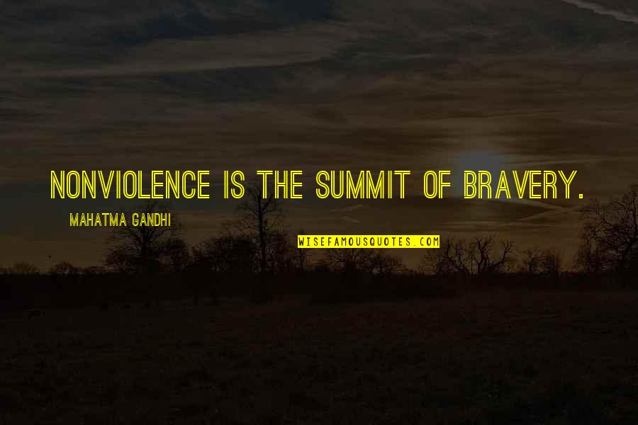 Poignant Life Quotes By Mahatma Gandhi: Nonviolence is the summit of bravery.