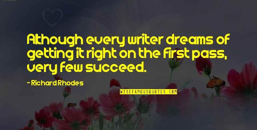 Poignant Mothers Quotes By Richard Rhodes: Although every writer dreams of getting it right