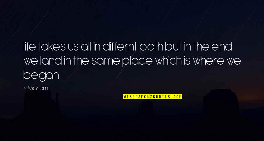 Poika Games Quotes By Mariam: life takes us all in differnt path but Poika Games Quotes By Mariam: life takes us all in differnt path but