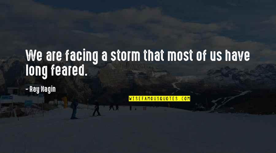 Poindexters Dog Quotes By Ray Nagin: We are facing a storm that most of