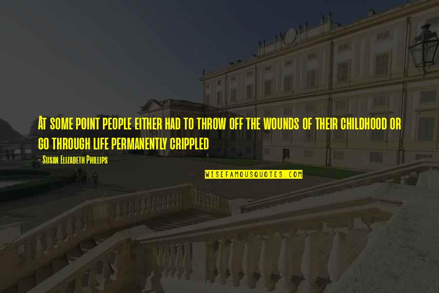 Point Of Life Quotes By Susan Elizabeth Phillips: At some point people either had to throw