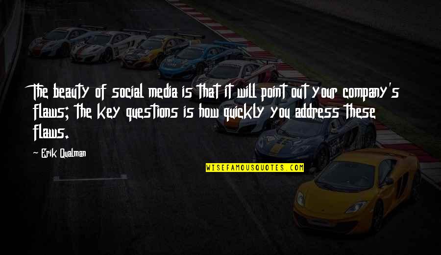 Point Quotes By Erik Qualman: The beauty of social media is that it