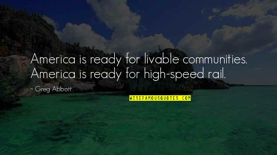 Pointillism Painting Quotes By Greg Abbott: America is ready for livable communities. America is
