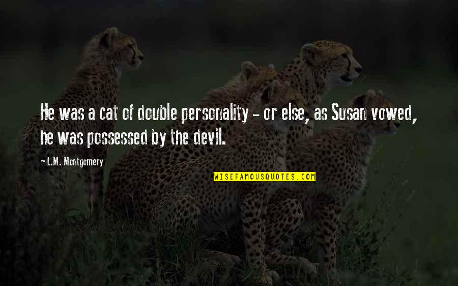 Pointing Fingers At Others Quotes By L.M. Montgomery: He was a cat of double personality -