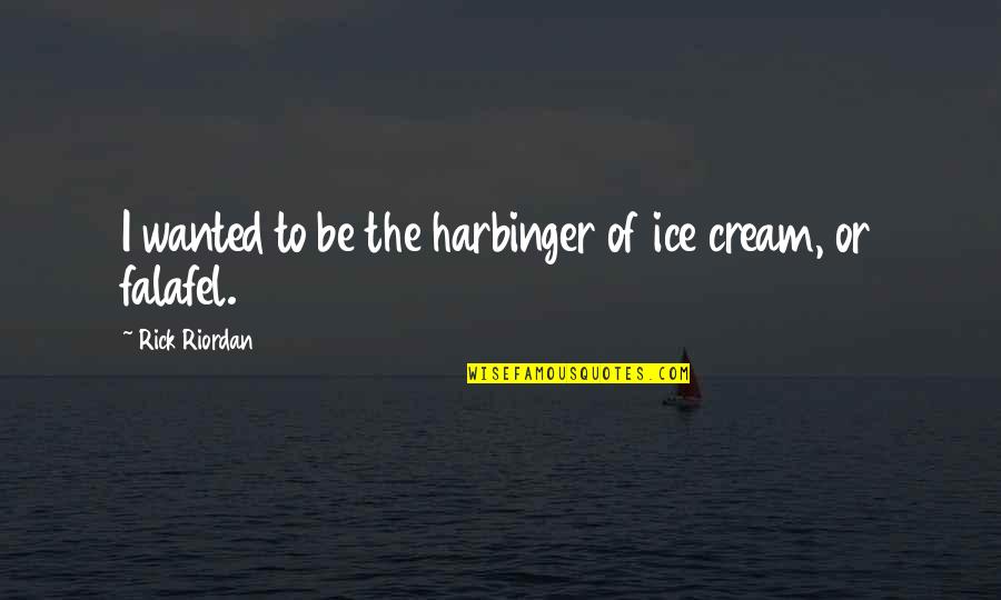 Poising Quotes By Rick Riordan: I wanted to be the harbinger of ice Poising Quotes By Rick Riordan: I wanted to be the harbinger of ice
