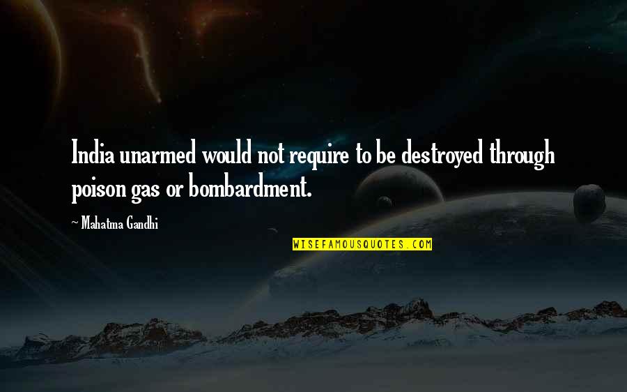 Poison Gas Quotes By Mahatma Gandhi: India unarmed would not require to be destroyed