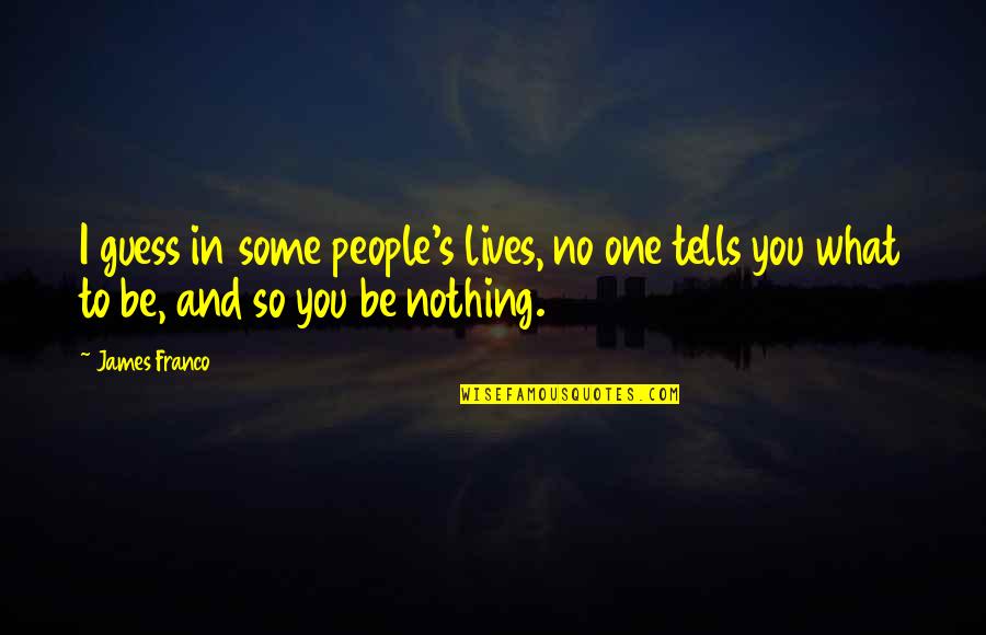 Poison In Romeo And Juliet Quotes By James Franco: I guess in some people's lives, no one