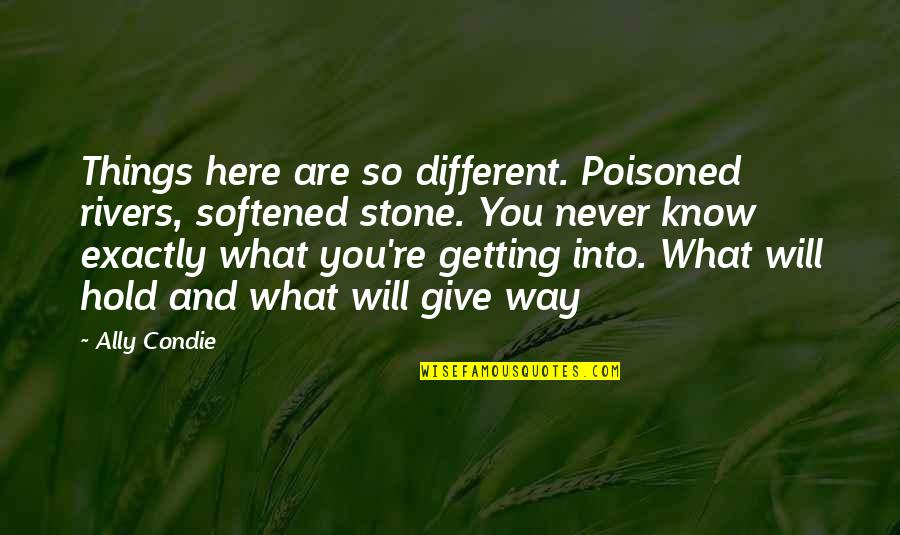Poisoned Quotes By Ally Condie: Things here are so different. Poisoned rivers, softened