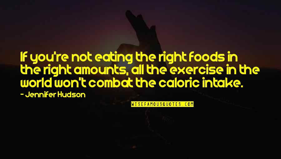 Pokazac Quotes By Jennifer Hudson: If you're not eating the right foods in Pokazac Quotes By Jennifer Hudson: If you're not eating the right foods in