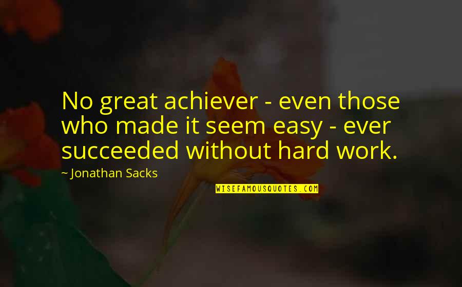 Poke Me Facebook Quotes By Jonathan Sacks: No great achiever - even those who made