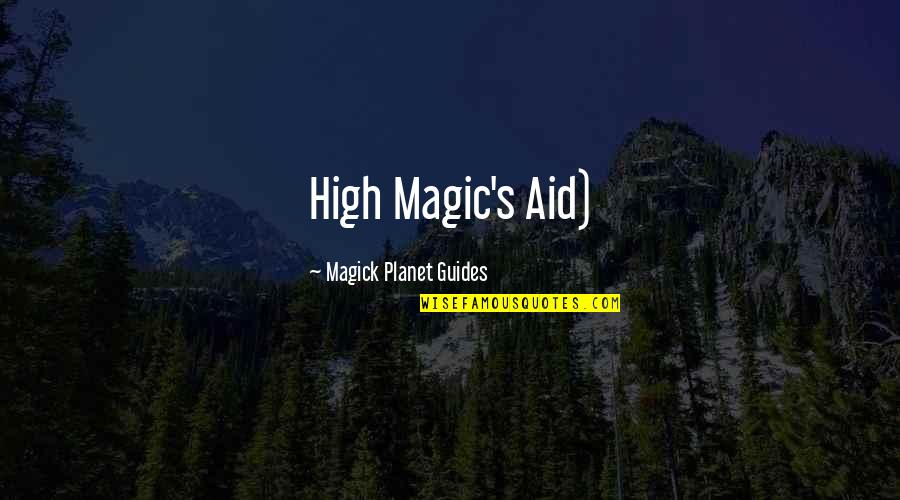 Poklon Za Quotes By Magick Planet Guides: High Magic's Aid)