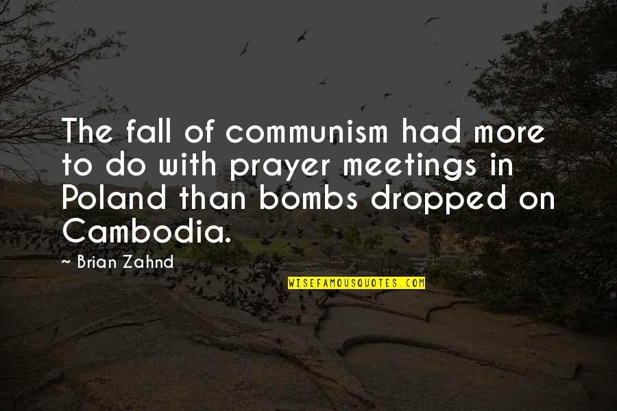 Poland Quotes By Brian Zahnd: The fall of communism had more to do