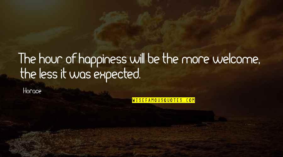Polanie Band Quotes By Horace: The hour of happiness will be the more