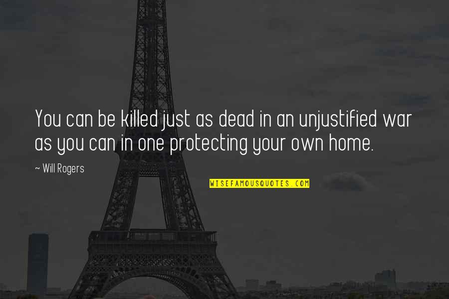 Polastri Art Quotes By Will Rogers: You can be killed just as dead in Polastri Art Quotes By Will Rogers: You can be killed just as dead in