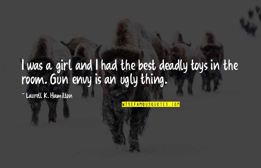 Polemicist Means Quotes By Laurell K. Hamilton: I was a girl and I had the Polemicist Means Quotes By Laurell K. Hamilton: I was a girl and I had the