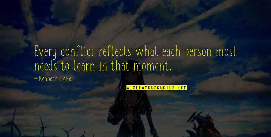 Poleyn Quotes By Kenneth Cloke: Every conflict reflects what each person most needs