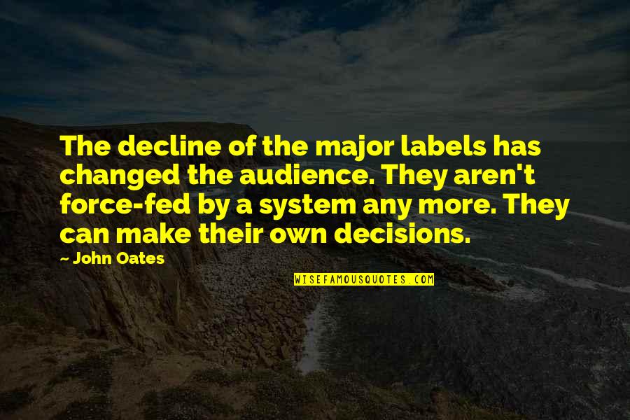 Policeman Retirement Quotes By John Oates: The decline of the major labels has changed